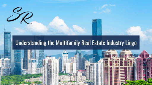 Understanding the Multifamily Real Estate Industry Lingo